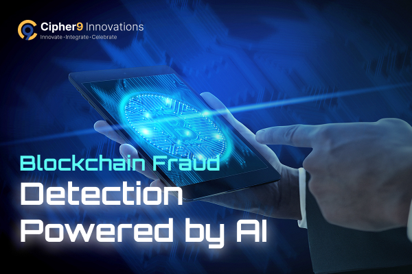 Cipher9 Innovations leading in AI-powered blockchain fraud prevention