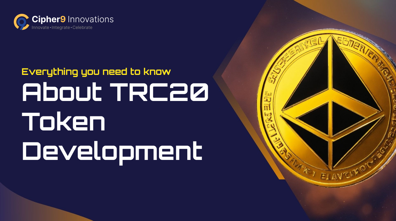 TRC20 Token Development Services in 2025 by Cipher9 Innovations – Secure, scalable, and efficient blockchain token solutions.