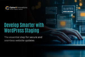 WordPress staging environment for safe website testing and updates